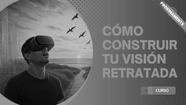 Cómo construir tu Visión Retratada