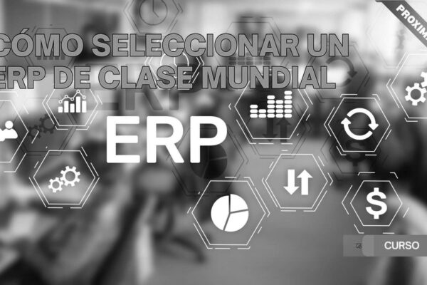 Como seleccionar un ERP de clase mundial
