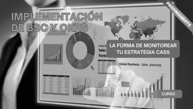 Implementación de BSC y OKRs: la forma de monitorear tu estrategia CASS