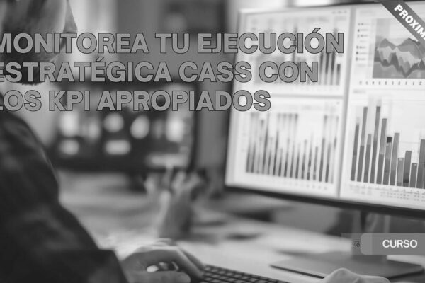 Monitorea tu ejecución estratégica CASS con los KPI apropiados