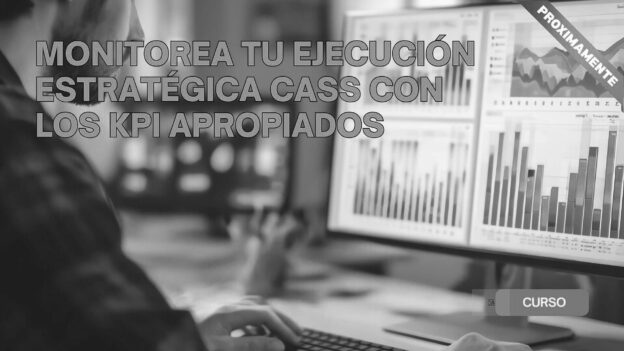 Monitorea tu ejecución estratégica CASS con los KPI apropiados
